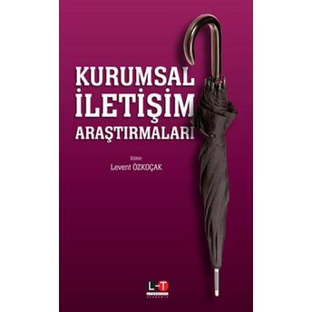 Kurumsal Iletişim Araştırmaları Levent Özkoçak