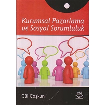 Kurumsal Pazarlama Ve Sosyal Sorumluluk Gül Coşkun