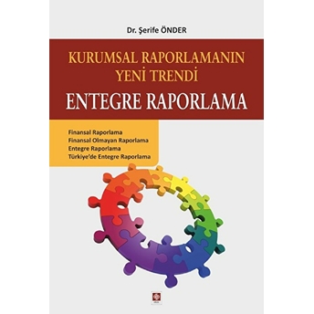 Kurumsal Raporlamanın Yeni Trendi Entegre Raporlama Şerife Önder