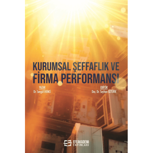 Kurumsal Şeffaflık Ve Firma Performansı Sevgül Ekinci