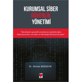 Kurumsal Siber Güvenlik Yönetimi Ahmet Bozgeyik