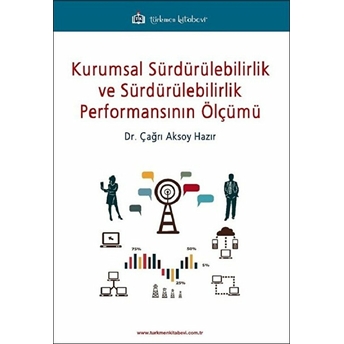 Kurumsal Sürdürülebilirlik Ve Sürdürülebilirlik Performansının Ölçümü