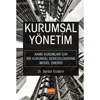 Kurumsal Yönetim - Kamu Kurumları Için Bir Kurumsal Derecelendirme Model Önerisi