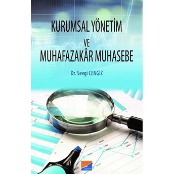 Kurumsal Yönetim Ve Muhafazakar Muhasebe - Sevgi Cengiz