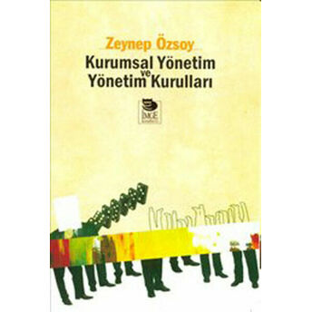 Kurumsal Yönetim Ve Yönetim Kurumları Zeynep Özsoy