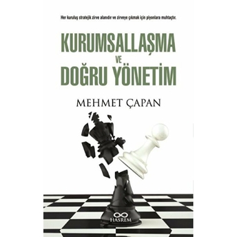 Kurumsallaşma Ve Doğru Yönetim Mehmet Çapan