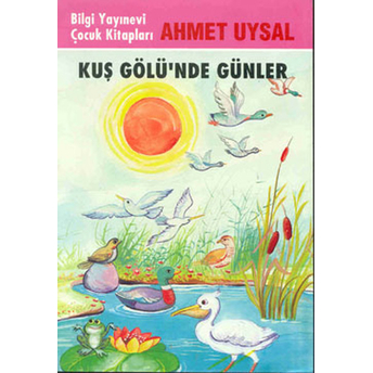 Kuş Gölü'nde Günler Ahmet Uysal