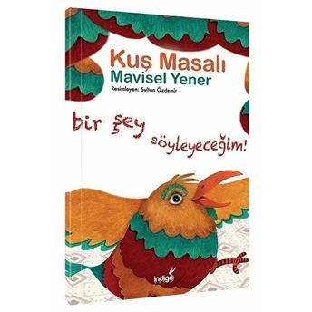 Kuş Masalı - Masal Kulübü Serisi Mavisel Yener