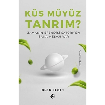 Küs Müyüz Tanrım? Olgu Ilgın