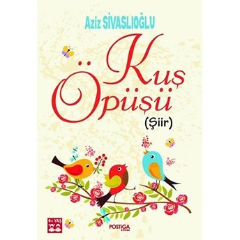 Kuş Öpüşü - Şiir Aziz Sivaslıoğlu