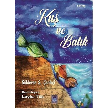 Kuş Ve Balık - Gülderen S. Çerikçi