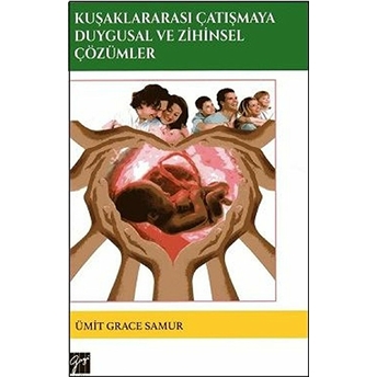 Kuşaklararası Çatışmaya Duygusal Ve Zihinsel Çözümler