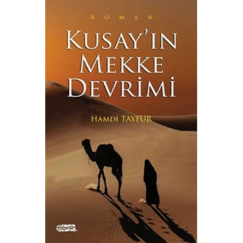 Kusay'ın Mekke Devrimi Hamdi Tayfur