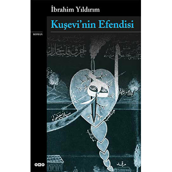 Kuşevi’nin Efendisi Ibrahim Yıldırım