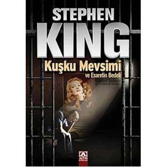 Kuşku Mevsimi Ve Esaretin Bedeli Stephen King