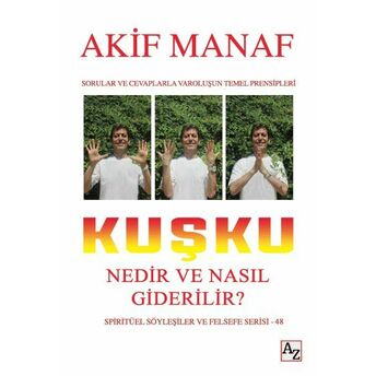 Kuşku Nedir Ve Nasıl Giderilir? Akif Manaf