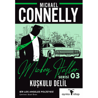 Kuşkulu Delil – Mickey Haller Serisi Michael Connelly