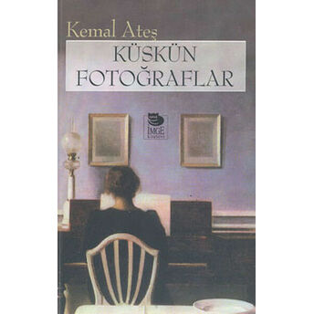 Küskün Fotoğraflar Kemal Ateş