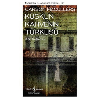 Küskün Kahvenin Türküsü - Modern Klasikler Dizisi Carson Mccullers