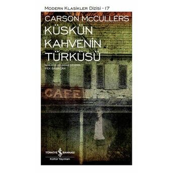 Küskün Kahvenin Türküsü - Modern Klasikler Dizisi (Şömizli) Carson Mccullers