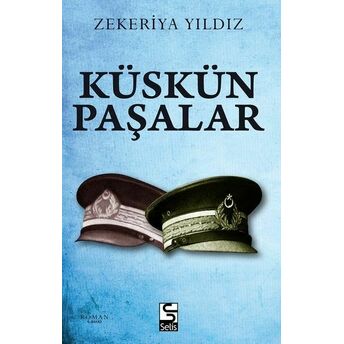 Küskün Paşalar Zekeriya Yıldız