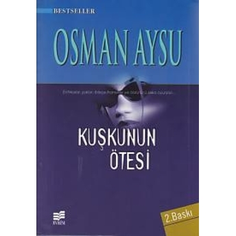 Kuşkunun Ötesi Osman Aysu