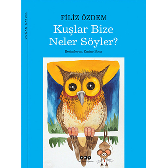 Kuşlar Bize Neler Söyler? Filiz Özdem