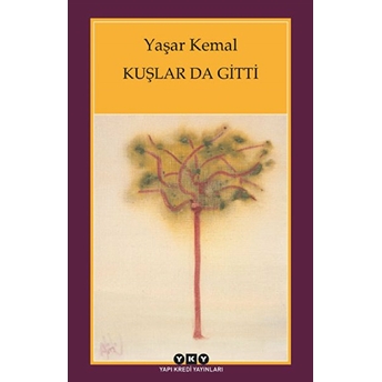 Kuşlar Da Gitti Yaşar Kemal