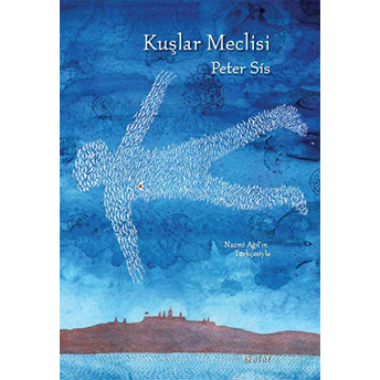 Kuşlar Meclisi Peter Sis