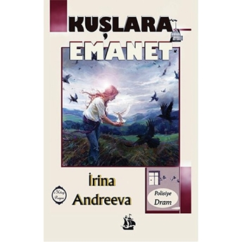 Kuşlara Emanet Irina Andreeva