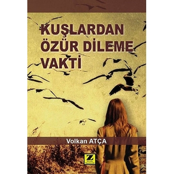 Kuşlardan Özür Dileme Vakti