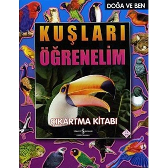 Kuşları Öğrenelim Çıkartma Kitabı Doğa Ve Ben Peter Eldin