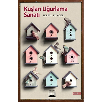 Kuşları Uğurlama Sanatı