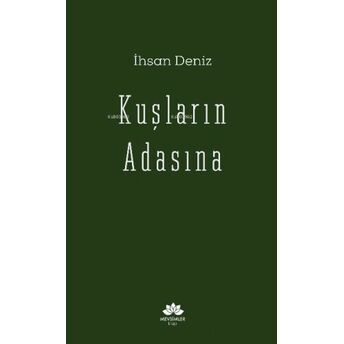 Kuşların Adasına Ihsan Deniz