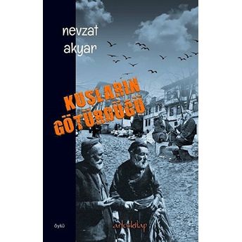 Kuşların Götürdüğü Nevzat Akyar