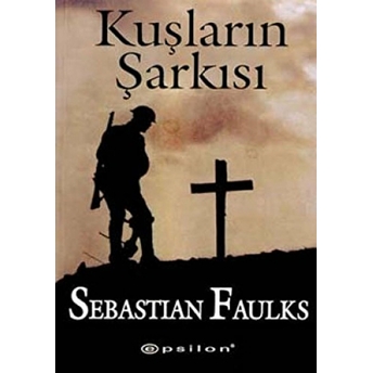 Kuşların Şarkısı Sebastian Faulks