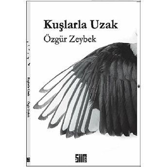 Kuşlarla Uzak - Özgür Zeybek