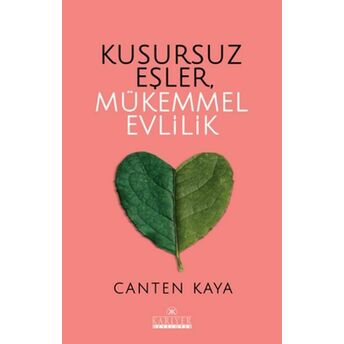 Kusursuz Eşler, Mükemmel Evlilik Canten Kaya