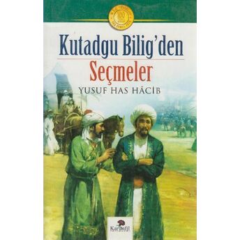 Kutadgu Bilig’den Seçmeler Yusuf Has Hacib