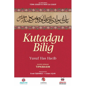 Kutadgu Bilig - Kahire Nüshası : Tıpkıbasım Yusuf Has Hacib