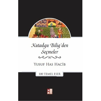 Kutadgu Bilig'Den Seçmeler Yusuf Has Hacib