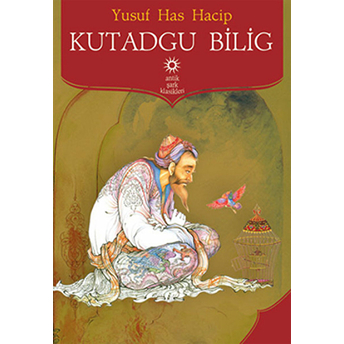 Kutadgu Bilig Yusuf Has Hacib,Yusuf Has Hacip