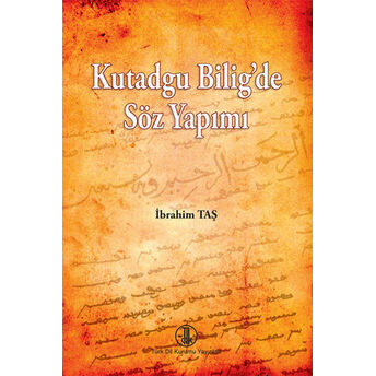 Kutadgu Bilig'de Söz Yapımı Ibrahim Taş