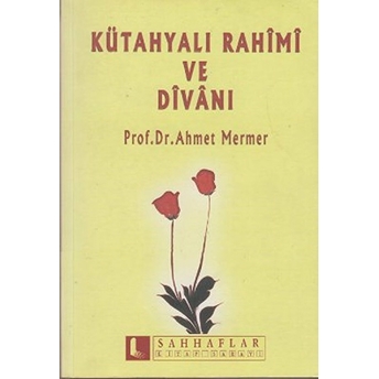 Kütahyalı Rahimi Ve Divanı