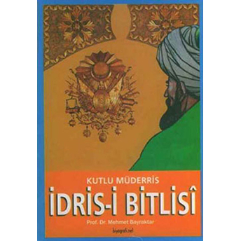 Kutlu Müderris Idris- I Bitlisi