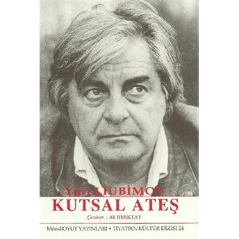 Kutsal Ateş Yuri Liubimov