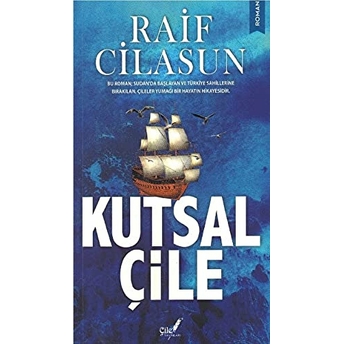 Kutsal Çile Raif Cilasun