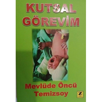 Kutsal Görevim Mevlüde Öncü Temizsoy