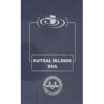 Kutsal Iklimde Dua Bünyamin Erul