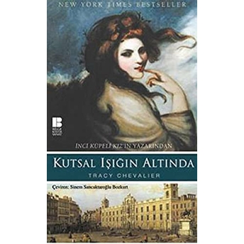 Kutsal Işığın Altında Tracy Chevalier